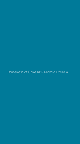 Tampilan Antarmuka Aplikasi Daunemasslot Game Rpg Android Offline - 4