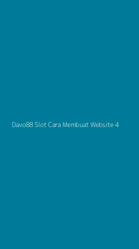 Tampilan Antarmuka Aplikasi Davo88 Slot Cara Membuat Website - 4