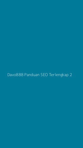 Tampilan Antarmuka Aplikasi Davo888 Panduan Seo Terlengkap - 2