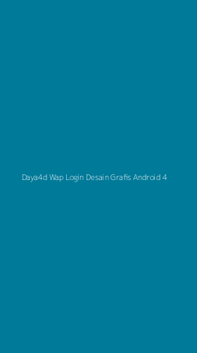 Tampilan Antarmuka Aplikasi Daya4d Wap Login Desain Grafis Android - 4