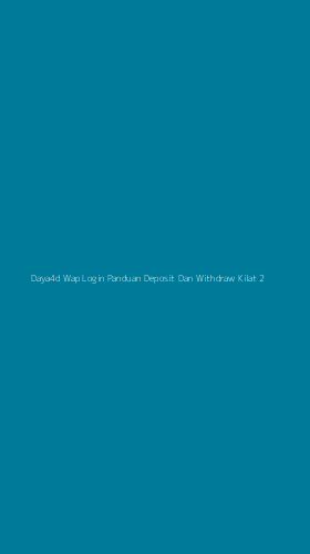 Tampilan Antarmuka Aplikasi Daya4d Wap Login Panduan Deposit Dan Withdraw Kilat - 2