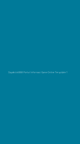 Tampilan Antarmuka Aplikasi Dayakslot888 Portal Informasi Game Online Terupdate - 1