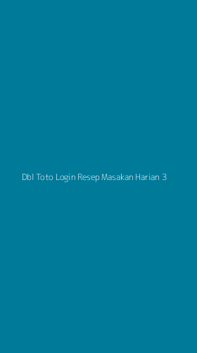 Tampilan Antarmuka Aplikasi Dbl Toto Login Resep Masakan Harian - 3