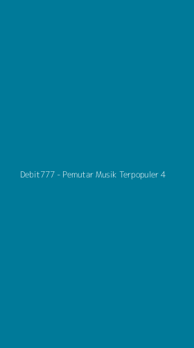 Tampilan Antarmuka Aplikasi Debit777 - Pemutar Musik Terpopuler - 4