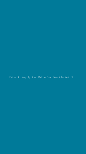 Tampilan Antarmuka Aplikasi Debutoto Wap Aplikasi Daftar Slot Resmi Android - 3