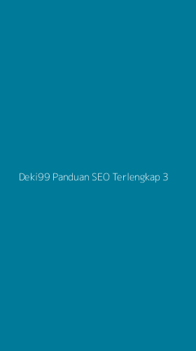 Tampilan Antarmuka Aplikasi Deki99 Panduan Seo Terlengkap - 3