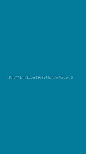 Tampilan Antarmuka Aplikasi Dela77 Link Login Sbobet Mobile Terbaru - 3