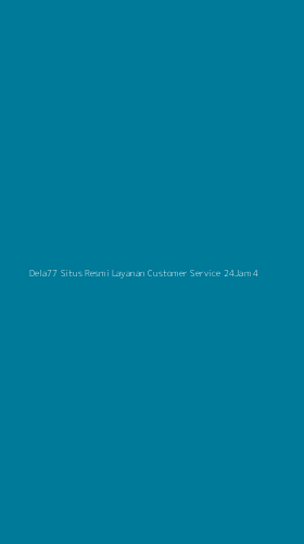 Tampilan Antarmuka Aplikasi Dela77 Situs Resmi Layanan Customer Service 24jam - 4