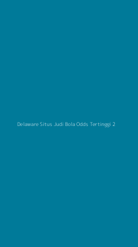 Tampilan Antarmuka Aplikasi Delaware Situs Judi Bola Odds Tertinggi - 2