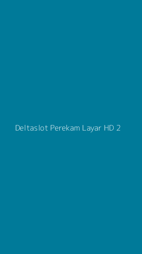 Tampilan Antarmuka Aplikasi Deltaslot Perekam Layar Hd - 2