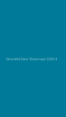 Tampilan Antarmuka Aplikasi Deluna4d Dana Terpercaya 2026 - 4