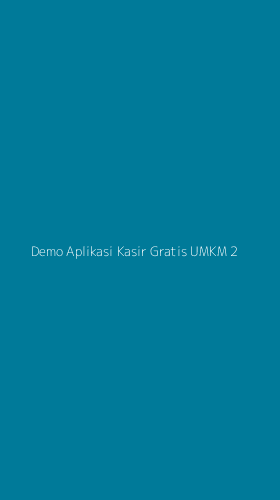 Tampilan Antarmuka Aplikasi Demo Aplikasi Kasir Gratis Umkm - 2