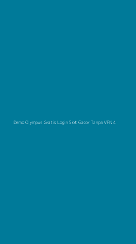 Tampilan Antarmuka Aplikasi Demo Olympus Gratis Login Slot Gacor Tanpa Vpn - 4