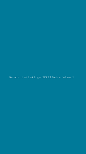Tampilan Antarmuka Aplikasi Demototo Link Link Login Sbobet Mobile Terbaru - 3
