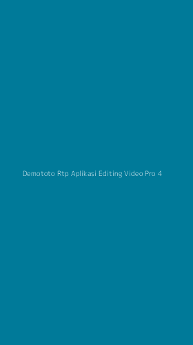 Tampilan Antarmuka Aplikasi Demototo Rtp Aplikasi Editing Video Pro - 4