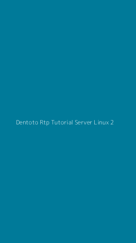 Tampilan Antarmuka Aplikasi Dentoto Rtp Tutorial Server Linux - 2