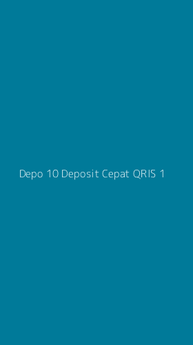 Tampilan Antarmuka Aplikasi Depo 10 Deposit Cepat Qris - 1