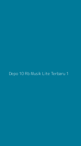 Tampilan Antarmuka Aplikasi Depo 10 Rb Musik Lite Terbaru - 1