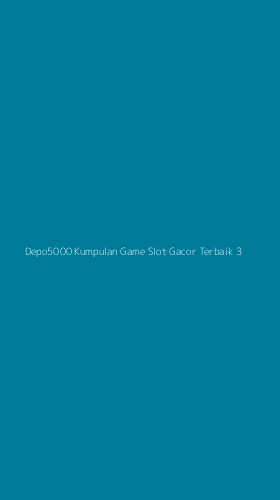 Tampilan Antarmuka Aplikasi Depo5000 Kumpulan Game Slot Gacor Terbaik - 3