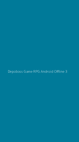 Tampilan Antarmuka Aplikasi Depoboss Game Rpg Android Offline - 3