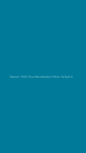 Tampilan Antarmuka Aplikasi Deposit 1000 Situs Rekomendasi Pilihan Terbaik - 4