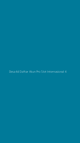 Tampilan Antarmuka Aplikasi Desa 4d Daftar Akun Pro Slot Internasional - 4