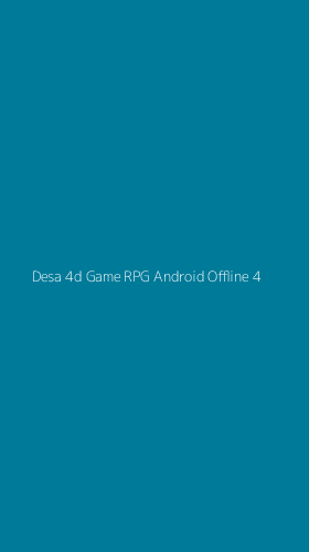 Tampilan Antarmuka Aplikasi Desa 4d Game Rpg Android Offline - 4