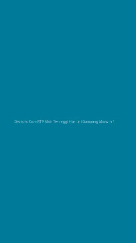 Tampilan Antarmuka Aplikasi Destoto Com Rtp Slot Tertinggi Hari Ini Gampang Maxwin - 1