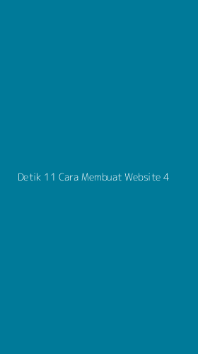Tampilan Antarmuka Aplikasi Detik 11 Cara Membuat Website - 4