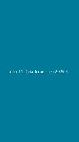 Tampilan Antarmuka Aplikasi Detik 11 Dana Terpercaya 2026 - 3