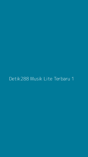Tampilan Antarmuka Aplikasi Detik288 Musik Lite Terbaru - 1