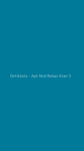 Tampilan Antarmuka Aplikasi Detikbola - Apk Mod Bebas Iklan - 3