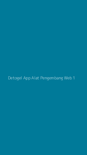 Tampilan Antarmuka Aplikasi Detogel App Alat Pengembang Web - 1