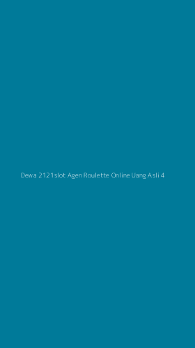 Tampilan Antarmuka Aplikasi Dewa 2121slot Agen Roulette Online Uang Asli - 4