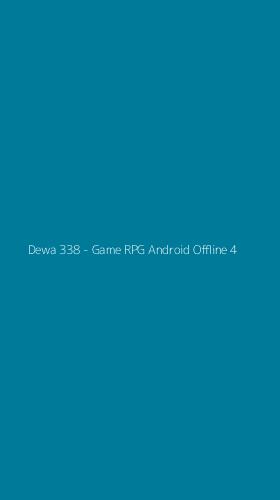 Tampilan Antarmuka Aplikasi Dewa 338 - Game RPG Android Offline - 4