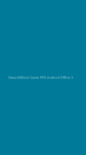 Tampilan Antarmuka Aplikasi Dewa 688slot Game Rpg Android Offline - 3