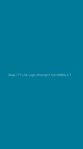 Tampilan Antarmuka Aplikasi Dewa 777 Link Login Alternatif Anti Nawala - 1