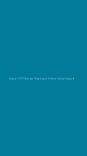Tampilan Antarmuka Aplikasi Dewa 7777 Bandar Blackjack Online Terpercaya - 4