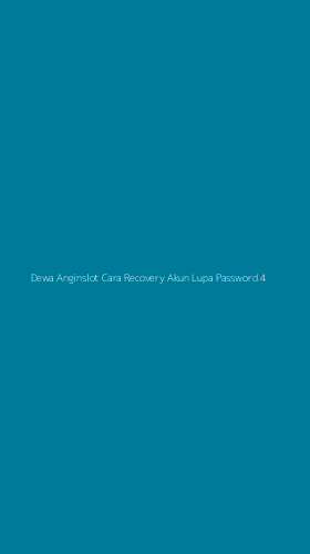 Tampilan Antarmuka Aplikasi Dewa Anginslot Cara Recovery Akun Lupa Password - 4