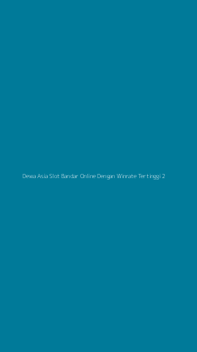 Tampilan Antarmuka Aplikasi Dewa Asia Slot Bandar Online Dengan Winrate Tertinggi - 2