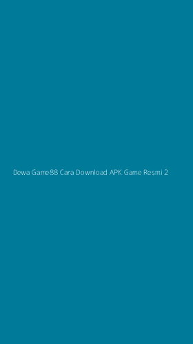 Tampilan Antarmuka Aplikasi Dewa Game88 Cara Download Apk Game Resmi - 2