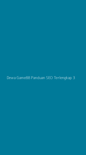 Tampilan Antarmuka Aplikasi Dewa Game88 Panduan Seo Terlengkap - 3