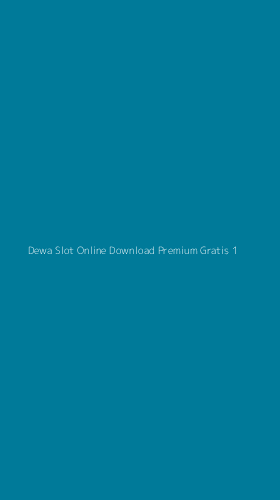 Tampilan Antarmuka Aplikasi Dewa Slot Online Download Premium Gratis - 1