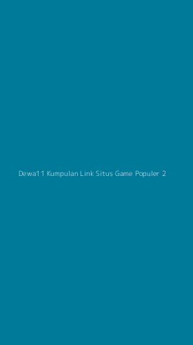 Tampilan Antarmuka Aplikasi Dewa11 Kumpulan Link Situs Game Populer - 2