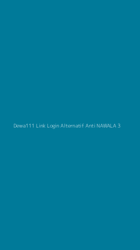 Tampilan Antarmuka Aplikasi Dewa111 Link Login Alternatif Anti Nawala - 3