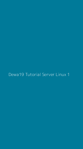 Tampilan Antarmuka Aplikasi Dewa19 Tutorial Server Linux - 1