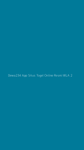 Tampilan Antarmuka Aplikasi Dewa234 App Situs Togel Online Resmi Wla - 2