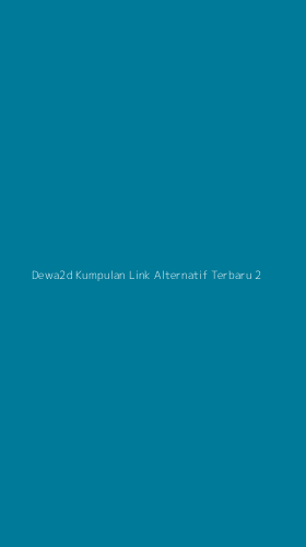 Tampilan Antarmuka Aplikasi Dewa2d Kumpulan Link Alternatif Terbaru - 2