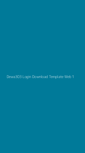 Tampilan Antarmuka Aplikasi Dewa303 Login Download Template Web - 1