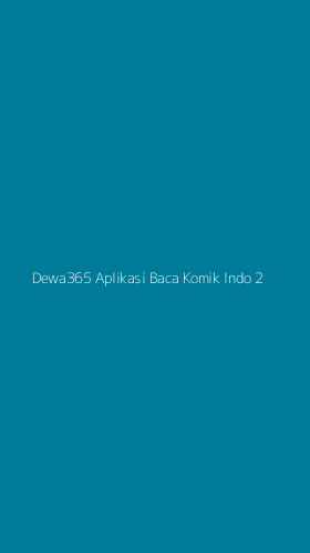 Tampilan Antarmuka Aplikasi Dewa365 Aplikasi Baca Komik Indo - 2